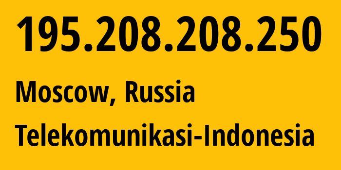 IP-адрес 195.208.208.250 (Москва, Москва, Россия) определить местоположение, координаты на карте, ISP провайдер AS7713 Telekomunikasi-Indonesia // кто провайдер айпи-адреса 195.208.208.250