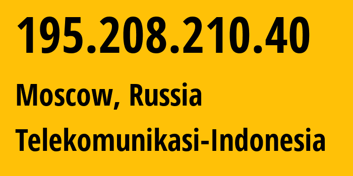 IP-адрес 195.208.210.40 (Москва, Москва, Россия) определить местоположение, координаты на карте, ISP провайдер AS7713 Telekomunikasi-Indonesia // кто провайдер айпи-адреса 195.208.210.40