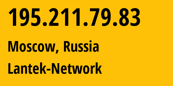 IP-адрес 195.211.79.83 (Москва, Москва, Россия) определить местоположение, координаты на карте, ISP провайдер AS49825 Lantek-Network // кто провайдер айпи-адреса 195.211.79.83