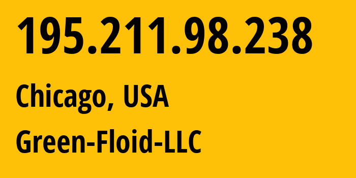 IP-адрес 195.211.98.238 (Чикаго, Иллинойс, США) определить местоположение, координаты на карте, ISP провайдер AS204957 Green-Floid-LLC // кто провайдер айпи-адреса 195.211.98.238