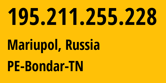 IP address 195.211.255.228 (Mariupol, Donetsk Peoples Republic, Russia) get location, coordinates on map, ISP provider AS50204 PE-Bondar-TN // who is provider of ip address 195.211.255.228, whose IP address