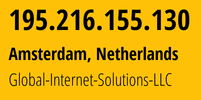 IP-адрес 195.216.155.130 (Амстердам, Северная Голландия, Нидерланды) определить местоположение, координаты на карте, ISP провайдер AS207713 Global-Internet-Solutions-LLC // кто провайдер айпи-адреса 195.216.155.130