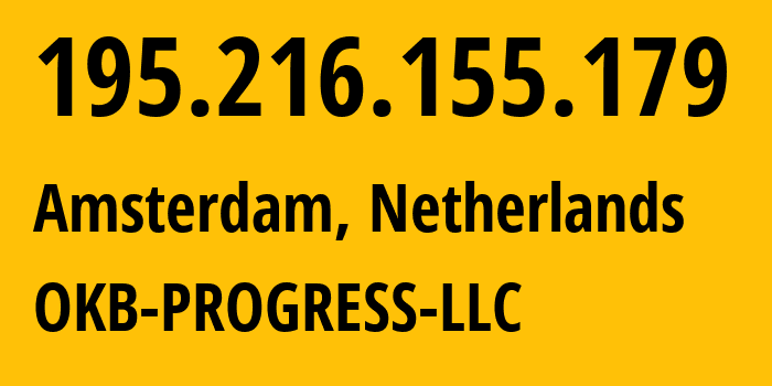 IP address 195.216.155.179 (Amsterdam, North Holland, Netherlands) get location, coordinates on map, ISP provider AS39238 OKB-PROGRESS-LLC // who is provider of ip address 195.216.155.179, whose IP address