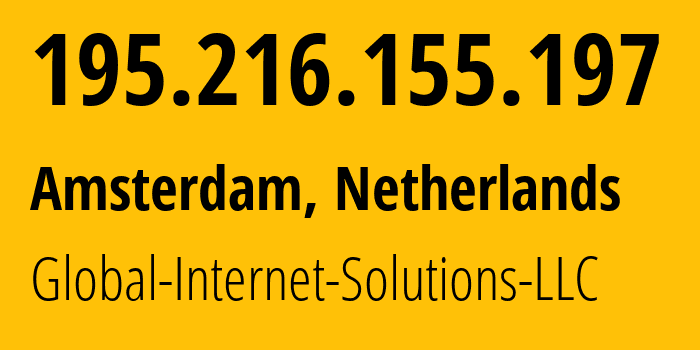 IP address 195.216.155.197 (Amsterdam, North Holland, Netherlands) get location, coordinates on map, ISP provider AS207713 Global-Internet-Solutions-LLC // who is provider of ip address 195.216.155.197, whose IP address