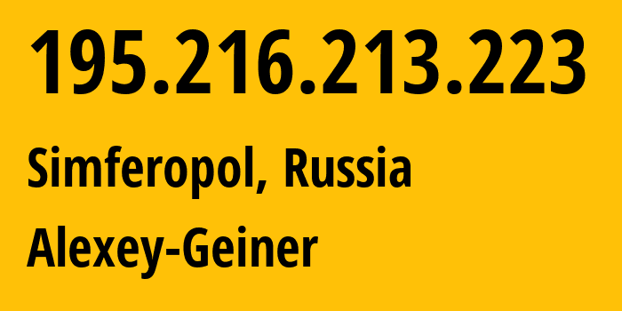 IP address 195.216.213.223 (Simferopol, Crimea, Russia) get location, coordinates on map, ISP provider AS204161 Alexey-Geiner // who is provider of ip address 195.216.213.223, whose IP address