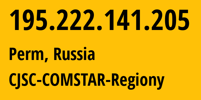 IP address 195.222.141.205 (Perm, Perm Krai, Russia) get location, coordinates on map, ISP provider AS15640 CJSC-COMSTAR-Regiony // who is provider of ip address 195.222.141.205, whose IP address