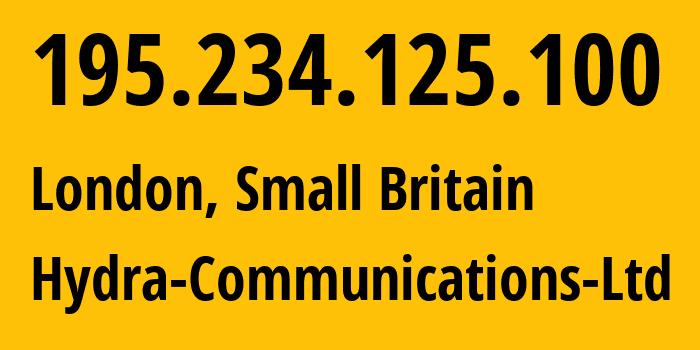IP address 195.234.125.100 (London, England, Small Britain) get location, coordinates on map, ISP provider AS25369 Hydra-Communications-Ltd // who is provider of ip address 195.234.125.100, whose IP address