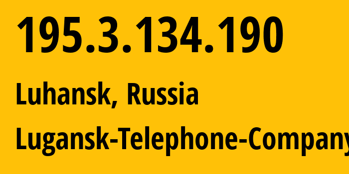 IP address 195.3.134.190 (Luhansk, Luhansk Peoples Republic, Russia) get location, coordinates on map, ISP provider AS29031 Lugansk-Telephone-Company // who is provider of ip address 195.3.134.190, whose IP address
