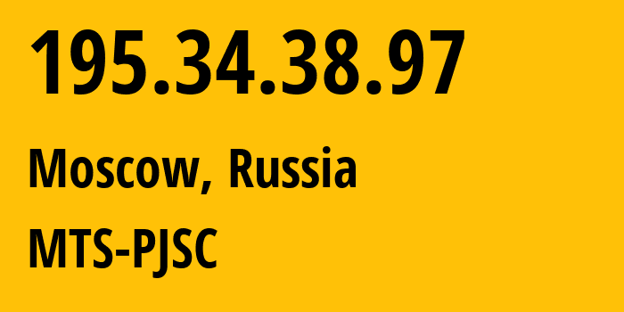 IP address 195.34.38.97 (Moscow, Moscow, Russia) get location, coordinates on map, ISP provider AS8359 MTS-PJSC // who is provider of ip address 195.34.38.97, whose IP address