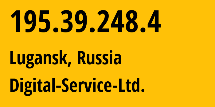 IP-адрес 195.39.248.4 (Луганск, Новосибирская Область, Россия) определить местоположение, координаты на карте, ISP провайдер AS29128 Digital-Service-Ltd. // кто провайдер айпи-адреса 195.39.248.4