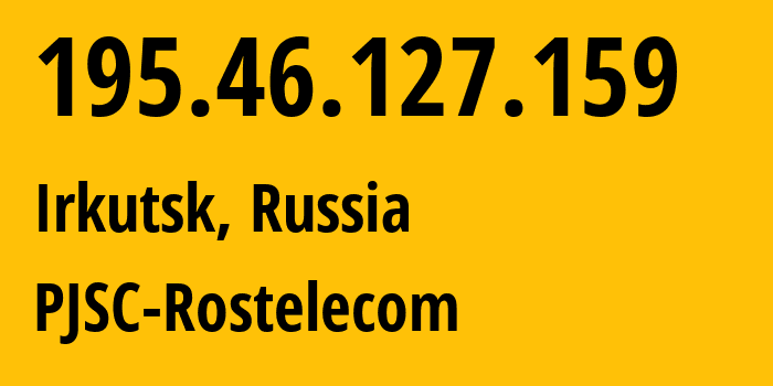 IP address 195.46.127.159 get location, coordinates on map, ISP provider AS12389 PJSC-Rostelecom // who is provider of ip address 195.46.127.159, whose IP address