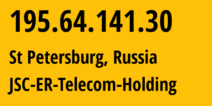 IP address 195.64.141.30 (St Petersburg, St.-Petersburg, Russia) get location, coordinates on map, ISP provider AS25408 JSC-ER-Telecom-Holding // who is provider of ip address 195.64.141.30, whose IP address