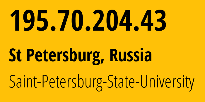 IP address 195.70.204.43 (St Petersburg, St.-Petersburg, Russia) get location, coordinates on map, ISP provider AS5495 Saint-Petersburg-State-University // who is provider of ip address 195.70.204.43, whose IP address