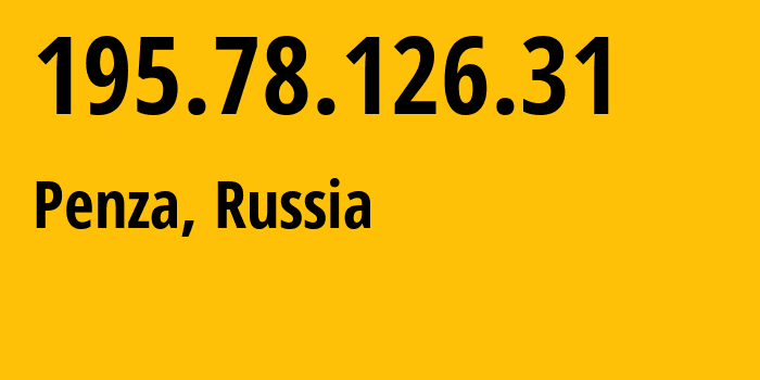 IP address 195.78.126.31 (Penza, Penza Oblast, Russia) get location, coordinates on map, ISP provider AS47618 Penzenskaya-Telephonnaya-company-open-joint-stock-company // who is provider of ip address 195.78.126.31, whose IP address