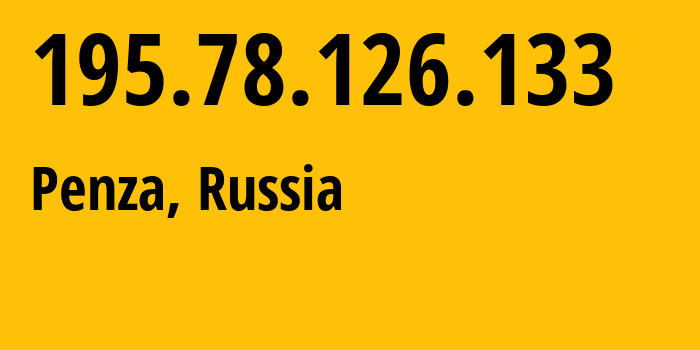 IP-адрес 195.78.126.133 (Пенза, Пензенская Область, Россия) определить местоположение, координаты на карте, ISP провайдер AS47618 Penzenskaya-Telephonnaya-company-open-joint-stock-company // кто провайдер айпи-адреса 195.78.126.133