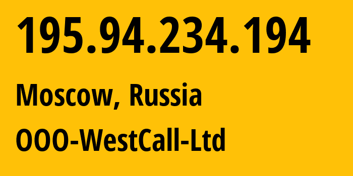 IP address 195.94.234.194 get location, coordinates on map, ISP provider AS8595 OOO-WestCall-Ltd // who is provider of ip address 195.94.234.194, whose IP address