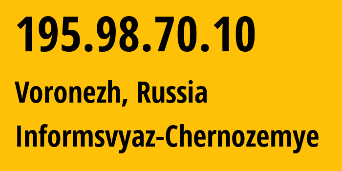 IP-адрес 195.98.70.10 (Воронеж, Воронежская Область, Россия) определить местоположение, координаты на карте, ISP провайдер AS6856 Informsvyaz-Chernozemye // кто провайдер айпи-адреса 195.98.70.10