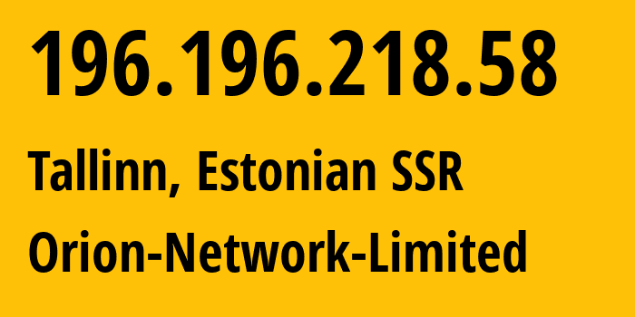 IP address 196.196.218.58 get location, coordinates on map, ISP provider AS58065 Orion-Network-Limited // who is provider of ip address 196.196.218.58, whose IP address