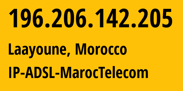 IP address 196.206.142.205 (Laayoune, Casablanca-Settat, Morocco) get location, coordinates on map, ISP provider AS6713 IP-ADSL-MarocTelecom // who is provider of ip address 196.206.142.205, whose IP address