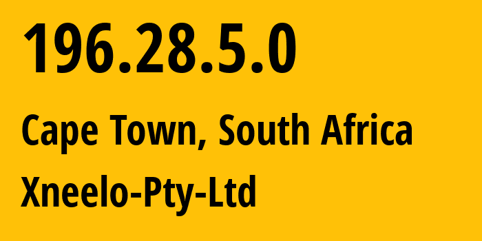 IP address 196.28.5.0 (Cape Town, Western Cape, South Africa) get location, coordinates on map, ISP provider AS37153 Xneelo-Pty-Ltd // who is provider of ip address 196.28.5.0, whose IP address