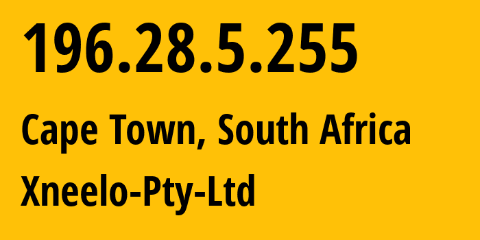 IP address 196.28.5.255 (Cape Town, Western Cape, South Africa) get location, coordinates on map, ISP provider AS37153 Xneelo-Pty-Ltd // who is provider of ip address 196.28.5.255, whose IP address