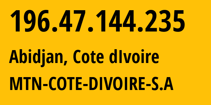 IP-адрес 196.47.144.235 (Абиджан, Abidjan Autonomous District, Кот д