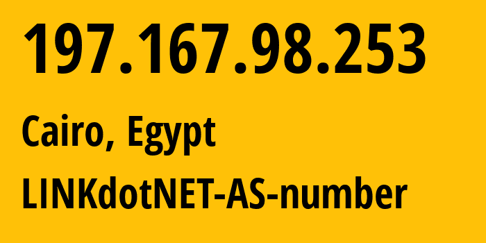 IP address 197.167.98.253 (Cairo, Cairo Governorate, Egypt) get location, coordinates on map, ISP provider AS24863 LINKdotNET-AS-number // who is provider of ip address 197.167.98.253, whose IP address