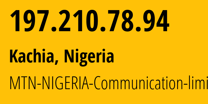 IP address 197.210.78.94 (Kachia, Kaduna State, Nigeria) get location, coordinates on map, ISP provider AS29465 MTN-NIGERIA-Communication-limited // who is provider of ip address 197.210.78.94, whose IP address