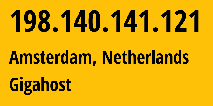 IP address 198.140.141.121 (Amsterdam, North Holland, Netherlands) get location, coordinates on map, ISP provider AS56655 Gigahost // who is provider of ip address 198.140.141.121, whose IP address