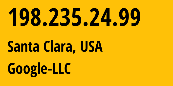 IP-адрес 198.235.24.99 (Санта-Клара, Калифорния, США) определить местоположение, координаты на карте, ISP провайдер AS396982 Google-LLC // кто провайдер айпи-адреса 198.235.24.99