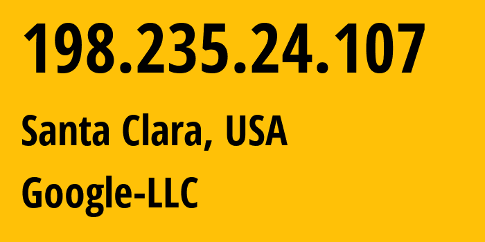 IP-адрес 198.235.24.107 (Санта-Клара, Калифорния, США) определить местоположение, координаты на карте, ISP провайдер AS396982 Google-LLC // кто провайдер айпи-адреса 198.235.24.107