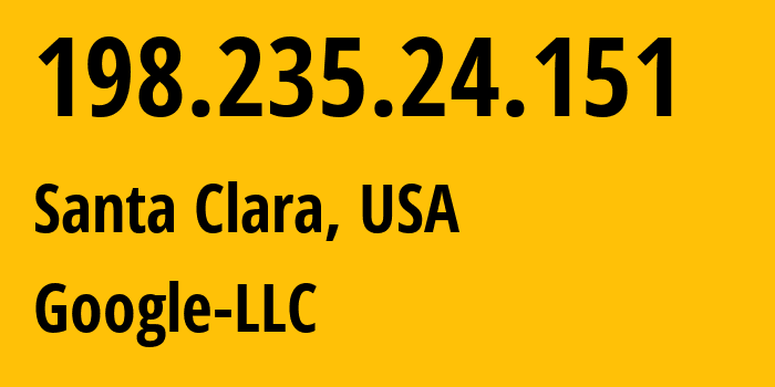 IP-адрес 198.235.24.151 (Санта-Клара, Калифорния, США) определить местоположение, координаты на карте, ISP провайдер AS396982 Google-LLC // кто провайдер айпи-адреса 198.235.24.151