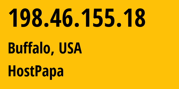 IP address 198.46.155.18 (Buffalo, New York, USA) get location, coordinates on map, ISP provider AS36352 HostPapa // who is provider of ip address 198.46.155.18, whose IP address