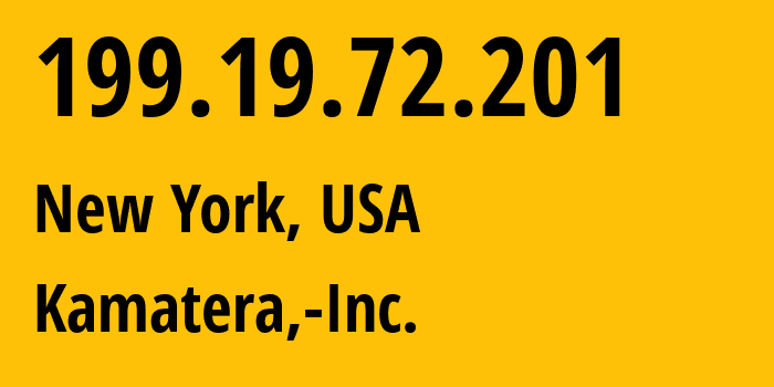 IP address 199.19.72.201 (New York, New York, USA) get location, coordinates on map, ISP provider AS36007 Kamatera,-Inc. // who is provider of ip address 199.19.72.201, whose IP address