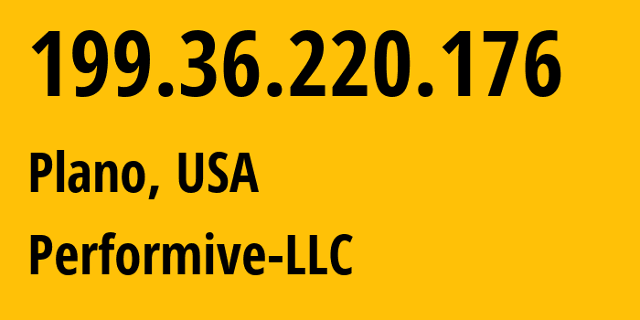 IP-адрес 199.36.220.176 (Планом, Техас, США) определить местоположение, координаты на карте, ISP провайдер AS46562 Performive-LLC // кто провайдер айпи-адреса 199.36.220.176