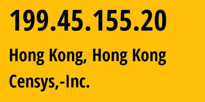 IP-адрес 199.45.155.20 (Tseung Kwan O, Sai Kung District, Гонконг) определить местоположение, координаты на карте, ISP провайдер AS398722 Censys,-Inc. // кто провайдер айпи-адреса 199.45.155.20