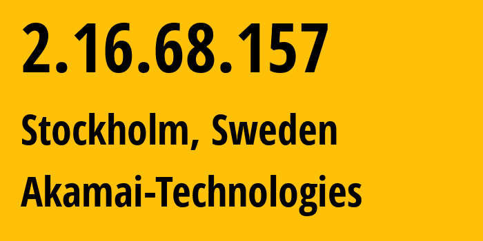 IP-адрес 2.16.68.157 (Стокгольм, Stockholm County, Швеция) определить местоположение, координаты на карте, ISP провайдер AS16625 Akamai-Technologies // кто провайдер айпи-адреса 2.16.68.157