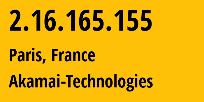 IP-адрес 2.16.165.155 (Париж, Иль-де-Франс, Франция) определить местоположение, координаты на карте, ISP провайдер AS20940 Akamai-Technologies // кто провайдер айпи-адреса 2.16.165.155