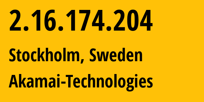 IP address 2.16.174.204 (Stockholm, Stockholm County, Sweden) get location, coordinates on map, ISP provider AS16625 Akamai-Technologies // who is provider of ip address 2.16.174.204, whose IP address