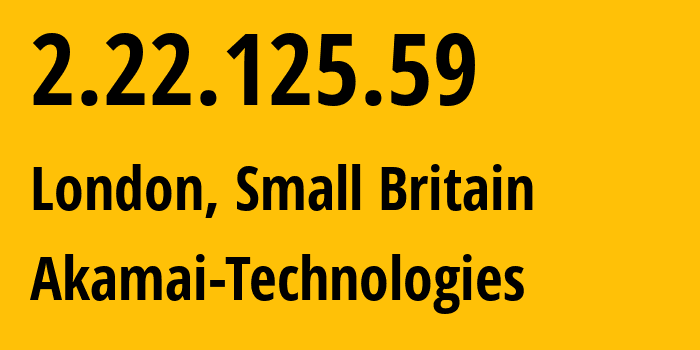 IP address 2.22.125.59 (London, England, Small Britain) get location, coordinates on map, ISP provider AS20940 Akamai-Technologies // who is provider of ip address 2.22.125.59, whose IP address