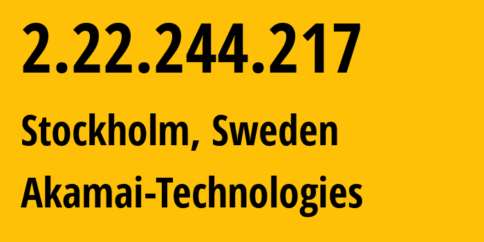 IP-адрес 2.22.244.217 (Стокгольм, Stockholm County, Швеция) определить местоположение, координаты на карте, ISP провайдер AS20940 Akamai-Technologies // кто провайдер айпи-адреса 2.22.244.217