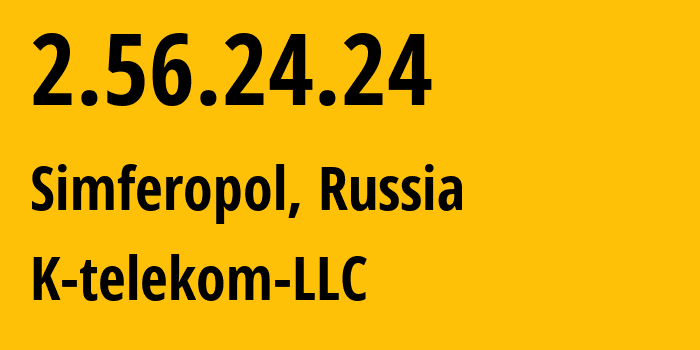 IP address 2.56.24.24 (Krasnodar, Krasnodar Krai, Russia) get location, coordinates on map, ISP provider AS203451 K-telekom-LLC // who is provider of ip address 2.56.24.24, whose IP address