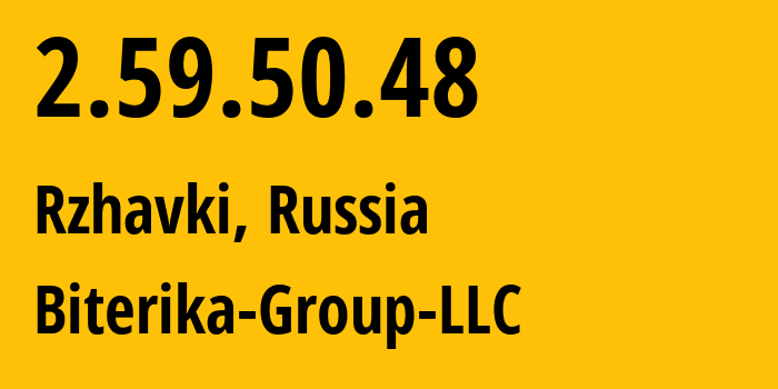 IP address 2.59.50.48 (Rzhavki, Moscow Oblast, Russia) get location, coordinates on map, ISP provider AS35048 Biterika-Group-LLC // who is provider of ip address 2.59.50.48, whose IP address