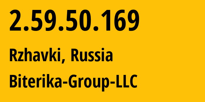 IP address 2.59.50.169 (Rzhavki, Moscow Oblast, Russia) get location, coordinates on map, ISP provider AS35048 Biterika-Group-LLC // who is provider of ip address 2.59.50.169, whose IP address