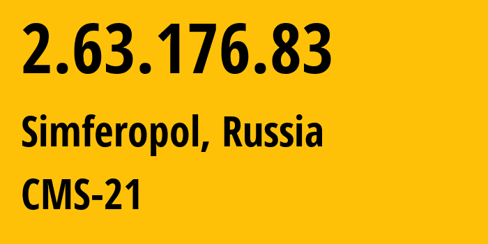 IP-адрес 2.63.176.83 (Симферополь, Республика Крым, Россия) определить местоположение, координаты на карте, ISP провайдер AS201776 CMS-21 // кто провайдер айпи-адреса 2.63.176.83