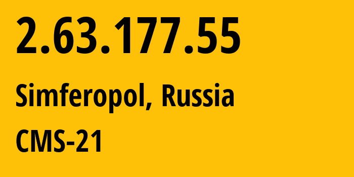 IP-адрес 2.63.177.55 (Симферополь, Республика Крым, Россия) определить местоположение, координаты на карте, ISP провайдер AS201776 CMS-21 // кто провайдер айпи-адреса 2.63.177.55