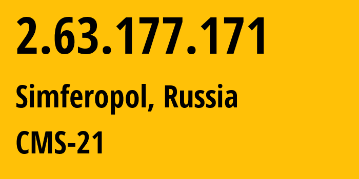 IP address 2.63.177.171 (Simferopol, Crimea, Russia) get location, coordinates on map, ISP provider AS201776 CMS-21 // who is provider of ip address 2.63.177.171, whose IP address