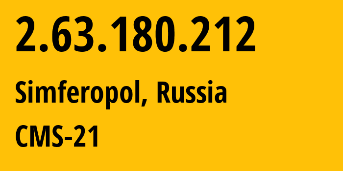 IP-адрес 2.63.180.212 (Симферополь, Республика Крым, Россия) определить местоположение, координаты на карте, ISP провайдер AS201776 CMS-21 // кто провайдер айпи-адреса 2.63.180.212