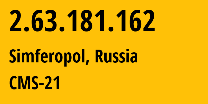 IP-адрес 2.63.181.162 (Симферополь, Республика Крым, Россия) определить местоположение, координаты на карте, ISP провайдер AS201776 CMS-21 // кто провайдер айпи-адреса 2.63.181.162