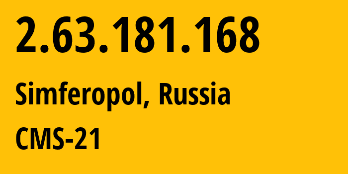 IP-адрес 2.63.181.168 (Симферополь, Республика Крым, Россия) определить местоположение, координаты на карте, ISP провайдер AS201776 CMS-21 // кто провайдер айпи-адреса 2.63.181.168